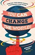 You Can Change the World! by Margaret Rooke | Hachette UK