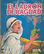 EL LADRON DE BAGDAD Clasicos TORAY Numero: 25. Ilustraciones de Maria ...