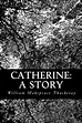 Catherine: A Story: Amazon.co.uk: Thackeray, William Makepeace ...