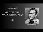 O inverno da nossa desesperança, John Steinbeck (parte 01) - audiolivro ...