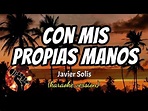 Con Mis Propias Manos - Javier Solís (karaoke version) - YouTube
