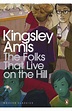 The Folks That Live On The Hill by Kingsley Amis - Penguin Books Australia