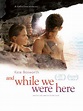 And While We Were Here (2012) - Kat Coiro | Synopsis, Characteristics ...