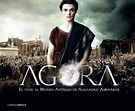 La inquietante trama histórica de 'Ágora' - Página web de Cultiva Cultura