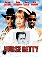 Nurse Betty - Full Cast & Crew - TV Guide