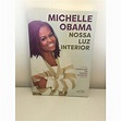 Nossa luz interior | Michelle Obama | Shopee Brasil