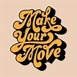 Free Vector | Make your move typography style illustration