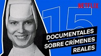 15 DOCUMENTALES sobre CRÍMENES REALES en NETFLIX ESPAÑA - YouTube