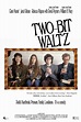 Two-Bit Waltz Movie (2014) | Release Date, Cast, Trailer, Songs