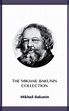 The Mikhail Bakunin Collection by Mikhail Bakunin | eBook | Barnes & Noble®