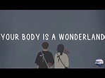 John Mayer - Your Body Is A Wonderland (Lyrics) - YouTube