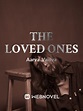 Read The Loved Ones - Aarya_vaidya - Webnovel