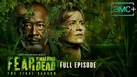 Fear The Walking Dead | Final Season Premiere Full Episode: 'Remember ...