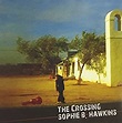Sophie B Hawkins - The Crossing - Amazon.com Music