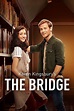 ‎The Bridge (2015) directed by Mike Rohl • Reviews, film + cast ...