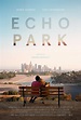 Echo Park (2014) - IMDb