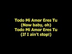 Todo Mi Amor Eres Tú Lyrics - YouTube