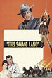 This Savage Land (1969) — The Movie Database (TMDB)
