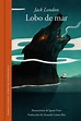 «El lobo de mar», de Jack London, en una nueva edición ilustrada ...