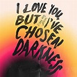 I Love You but I've Chosen Darkness : Claire Vaye Watkins, Kristen Sieh ...
