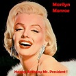 Download Happy Birthday Mr. President! by Marilyn Monroe | eMusic