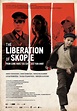 The Liberation of Skopje (2016) - IMDb