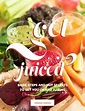 Get Juiced Book: The Best Guide to Juicing