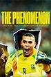 The Phenomenon: The Definitive Story of Ronaldo (Serie)