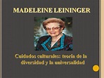 Modelos y Teorias de Enfermería: Madeleine Leininger "Diversidad y la ...