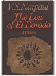 The Loss of El Dorado. by NAIPAUL, V. S.: Fine Hardcover (1969) 1st ...