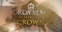 Royals: Keeping the Crown Season 1 - episodes streaming online