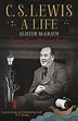 CS Lewis: A Life - Alister McGrath | The Good Book Company