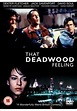 That Deadwood Feeling, 2009 — описание, интересные факты — Кинопоиск