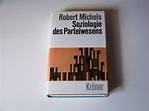 Zur Soziologie des Parteiwesens in der modernen Demokratie +++ Robert ...