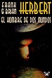 📕 «EL HOMBRE DE DOS MUNDOS» - Frank Herbert - PlanetaLibro.net