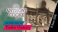 11 June - Sir Anthony Cooke - The Tudor Society
