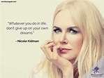 Top 30 quotes of NICOLE KIDMAN famous quotes and sayings ...