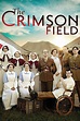 The Crimson Field - Full Cast & Crew - TV Guide