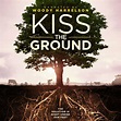 Kiss the Ground (2020) Netflix Review: A Groundbreaking Nature ...