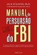 Manual De Persuasão Do FBI – Jack Shafer | Persuasão, Livros online ...