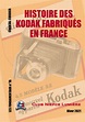 76 - Les Kodak fabriqués en France - Club Niépce Lumière