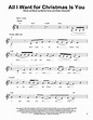 All I Want For Christmas Is You | Sheet Music Direct