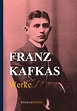 Kafka: Franz Kafkas Werke - AtheneMedia - der Verlag mit Literatur, die ...