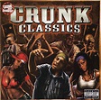 Crunk Classics (Crunk & Disorderly) (2004, CD) - Discogs