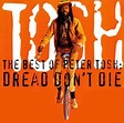 Peter Tosh - The Best of Peter Tosh: Dread Don't Die (1996) / AvaxHome