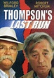 Thompson's Last Run (1986)