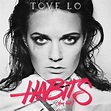 Habits (Stay High) | Discografía de Tove Lo - LETRAS.COM