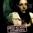 Once We Were Strangers - Rotten Tomatoes