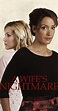 A Wife's Nightmare (TV Movie 2014) - IMDb