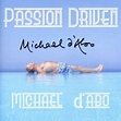 Rock Archeologia: Michael D'Abo - Passion Driven © 2011
